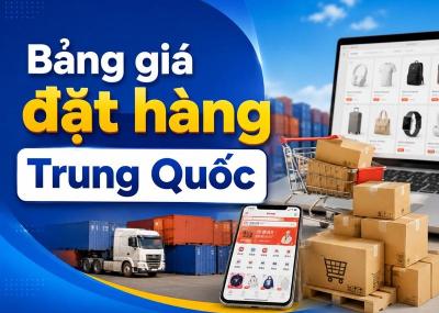 Bảng giá đặt hàng Trung Quốc