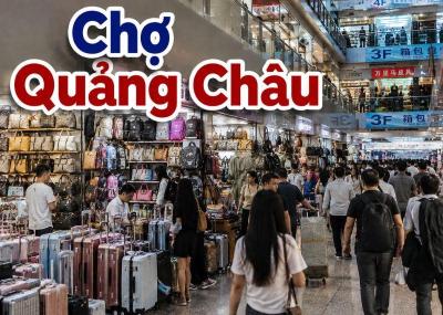TOP 10 chợ Quảng Châu nổi tiếng chủ shop cần biết khi đánh hàng