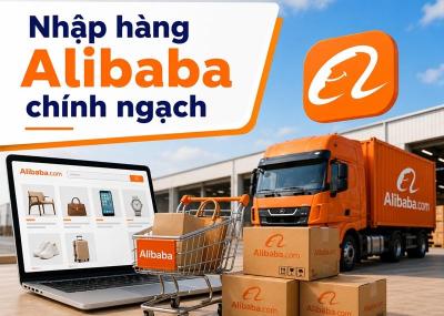 Dịch vụ nhập hàng Alibaba chính ngạch uy tín, nhanh chóng