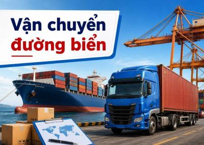 Vận chuyển hàng Trung Quốc đường biển về Việt Nam uy tín, an toàn